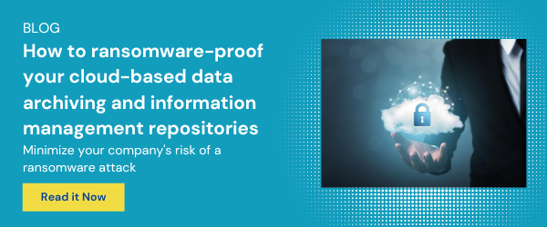 how to ransomeware proof your cloud based data archiving and information managenment repositories 